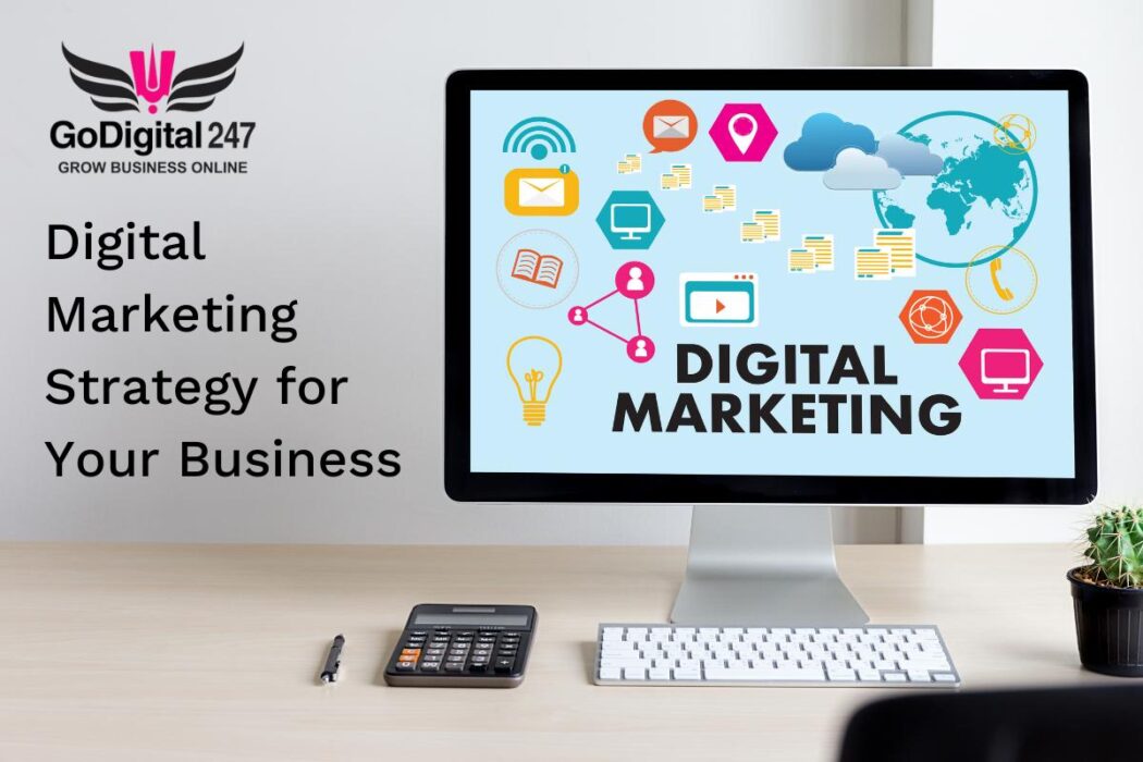 How GoDigital247 Can Help Boost Your Digital Marketing Strategy
