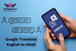 How Google Translate’s English to Hindi Feature Can Help Bridge the Language Barrier