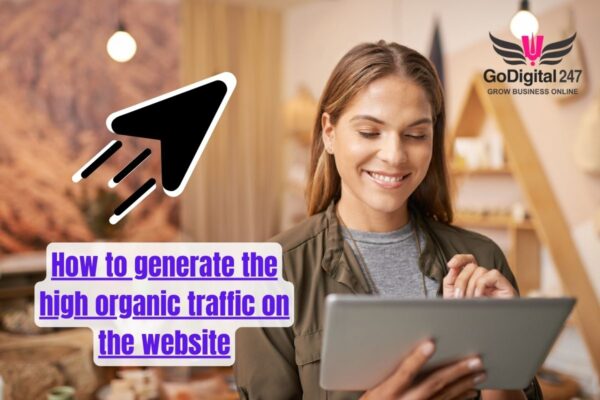 How to generate the high organic traffic on the website