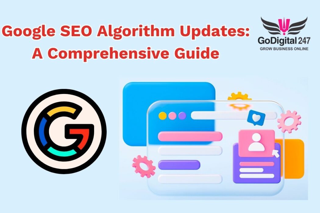 Google SEO Algorithm Updates - A Comprehensive Guide