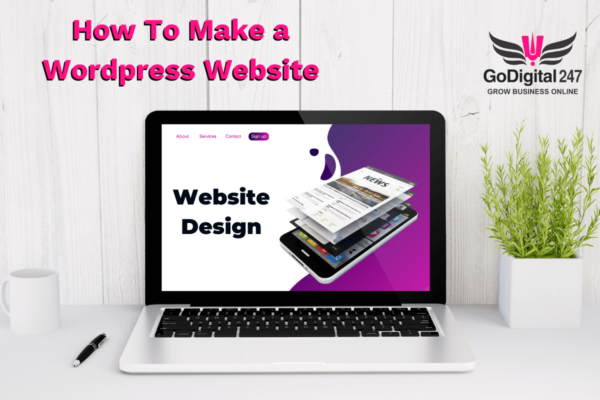 How To Make a Wordpress Website GoDigital247